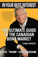 In Your Best Interest: The Ultimate Guide to the Canadian Bond Market 1550025783 Book Cover
