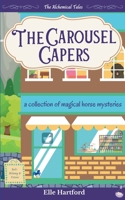 The Carousel Capers B09ZHSGLWK Book Cover