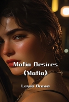 Mafia Desires (Mafia) B0DPTNXGFV Book Cover