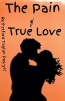 The Pain of True Love B0DX62H9NX Book Cover