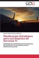 Planificacion Estrategica Para Una Empresa de Servicios Ti 3848456729 Book Cover