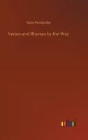 Verses and Rhymes By the Way 1419192515 Book Cover
