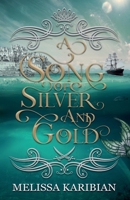 A Song of Silver and Gold 1956037098 Book Cover