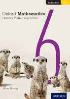 Oxford Mathematics Primary Years Programme Student Book 6 0190312254 Book Cover