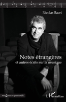 Notes étrangères: et autres écrits sur la musique (Musiques En Question(s)) (French Edition) 234321963X Book Cover