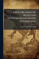 Über organische Reste der Lettenkohlengruppe Thüringens. 1278576401 Book Cover