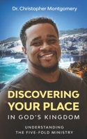 Discovering Your Place in God's Kingdom: Understanding the Five-Fold Ministry B08BDXM3VW Book Cover