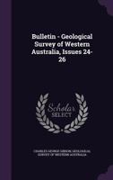 Bulletin - Geological Survey of Western Australia, Issues 24-26 1357945000 Book Cover