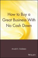 How to Buy a Great Business With No Cash Down 0471547751 Book Cover
