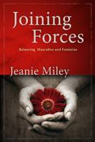 Joining Forces: Balancing Masculine and Feminine 1573125075 Book Cover