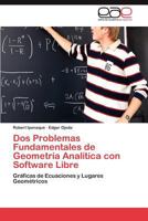 DOS Problemas Fundamentales de Geometria Analitica Con Software Libre 3659048925 Book Cover