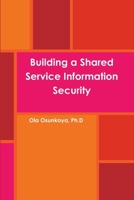 Building a Shared Service Information Security 1300643005 Book Cover