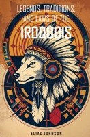 Legends, Traditions, and Laws of the Iroquois: Or Six Nations and History of the Tuscarora Indians 1397666684 Book Cover