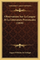 Observations Sur La Langue Et La Litt�rature Proven�ales 027020184X Book Cover