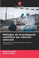 Métodos de investigação científica em ciências naturais: Física, química, biologia, agricultura, ciências alimentares, etc. 620620832X Book Cover