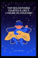 Top Des Histoires Courtes À Lire À L'heure Du Coucher B0BCSBGMFF Book Cover
