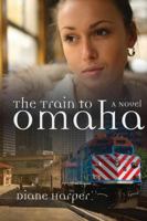 The Train to Omaha 1632323737 Book Cover
