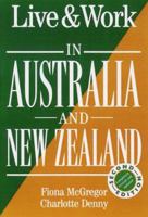Live & Work in Australia and New Zealand (The Live & Work Series) 1854582135 Book Cover
