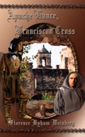 Apache Lance, Franciscan Cross 1737418215 Book Cover