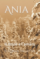 Ania: Il dolce e l’amaro B08N3X4QX9 Book Cover