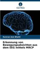 Erkennung von Bewegungsabsichten aus dem EEG mittels MRCP 620565508X Book Cover
