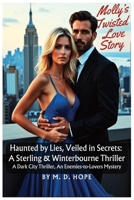 Haunted by Lies, Veiled in Secrets: A Sterling & Winterbourne Thriller: A Dark City Thriller, An Enemies-to-Lovers Mystery B0DRK69C5J Book Cover