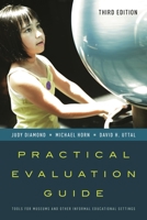 Practical Evaluation Guide: Tools for Museums and Other Informal Educational Settings