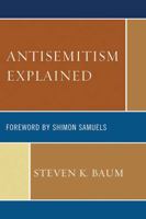 Antisemitism Explained 0761855785 Book Cover