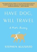 Have Dog, Will Travel: A Poet's Journey 1451689802 Book Cover
