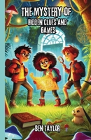 The Mystery of Hidden Clues and Games 1300131934 Book Cover