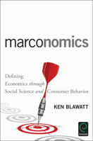 Marconomics: Defining Economics Through Social Science and Consumer Behavior 1786355663 Book Cover