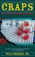 Craps: The Ultimate Winning Strategies 145755223X Book Cover