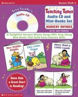 Teaching Tunes Audio CD and Mini-Books Set: Nursery Rhymes: 12 Delightful Nursery Rhyme Songs With Sing-Along Mini-Books That Build Early Literacy Skills 0439305861 Book Cover
