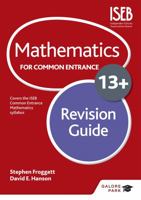 Mathematics for Common Entrance 13+ Revision Guide 147184689X Book Cover