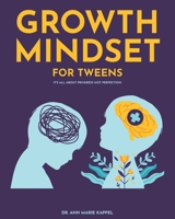 The Growth Mindset: Journal for Tweens B08X64JM33 Book Cover