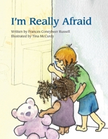 I'm Really Afraid 1947703080 Book Cover