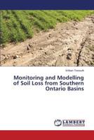 Monitoring and Modelling of Soil Loss from Southern Ontario Basins 3659597104 Book Cover