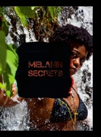 Melanin Secrets 1387619322 Book Cover