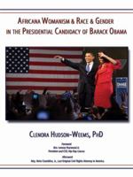 Africana Womanism & Race & Gender in the Presidential Candidacy of Barack Obama 1438903278 Book Cover