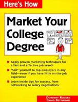 Market Your College Degree (Here's How) 0844226238 Book Cover
