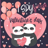 I Spy Valentine's Day: A Fun Book For 2-4 Year Old About Winter & Valentine's Day Great Gift For Preschoolers & Kids & Kindergarten B08VYLNXRQ Book Cover