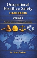 Occupational Health and Safety Handbook: Foundations, Governance, and Socio-Legal Frameworks B0GFG2WV96 Book Cover