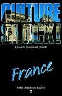 Culture Shock!  France:  A Guide to Customs and Etiquette 155868056X Book Cover