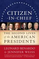Citizen-in-Chief: The Second Lives of the American Presidents B005Q6568Y Book Cover