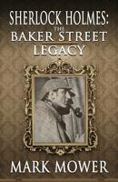 Sherlock Holmes - The Baker Street Legacy 1787054322 Book Cover