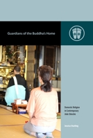 Guardians of the Buddha's Home: Domestic Religion in Contemporary Jōdo Shinshū 0824888391 Book Cover