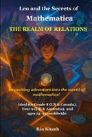 Leo and the Secrets of Mathematica: THE REALM OF RELATIONS B0FWD6X568 Book Cover