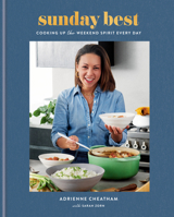 Sunday Best: Cooking Up the Weekend Spirit Every Day: A Cookbook 0593233123 Book Cover