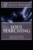 Soul Searching: The Hybrid Chronicles 1478352752 Book Cover