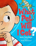 What Pet Will I Get? 0980016223 Book Cover